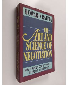 Kirjailijan Howard Raiffa käytetty kirja The Art and Science of Negotiation