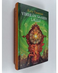 Kirjailijan Kate Thompson käytetty kirja Vihreän saaren laulu