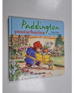 Kirjailijan Michael Bond käytetty kirja Paddington puutarhurina