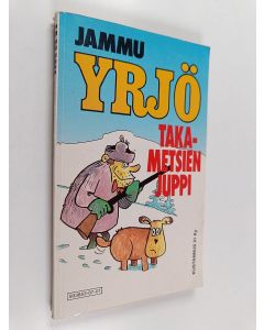 Kirjailijan Jammu käytetty kirja Yrjö, takametsien juppi