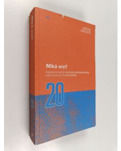 Tekijän Marianne ym. Roivas  käytetty kirja Mikä ero : kaksikymmentä kirjoitusta yhteiskunnasta, kulttuurista ja sukupuolesta