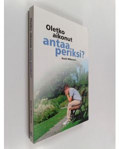 Kirjailijan David Wilkerson käytetty kirja Oletko aikonut antaa periksi?