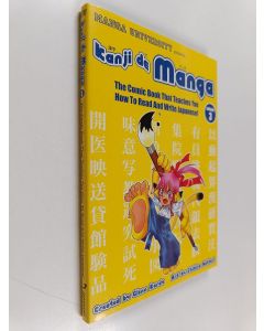 Kirjailijan Glenn Kardy käytetty kirja Kanji de manga : The Comic Book that Teaches You How to Read and Write Japanese! Volume 3