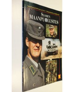 käytetty teos Suomen maanpuolustus : turvallisuuspolitiikkamme perusteet, maanpuolustuksen yleisjärjestelyt