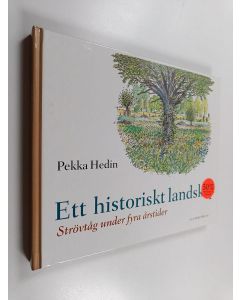 Kirjailijan Pekka Hedin käytetty kirja Ett historiskt landskap : strövtåg under fyra årstider