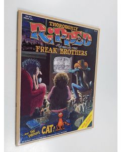 Kirjailijan Dave Sheridan & Gilbert Shelton ym. käytetty kirja Thoroughly Ripped with the Fabulous Furry Freak Brothers and Fat Freddy's Cat