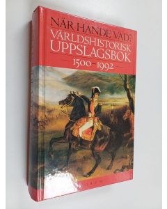 Kirjailijan Kai Petersen käytetty kirja När hände vad? : världshistorisk uppslagsbok 1500-1992