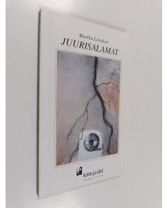 Kirjailijan Markku Laitakari käytetty kirja Juurisalamat ja muita unia