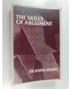 Kirjailijan Deanna Kuhn käytetty kirja The skills of argument