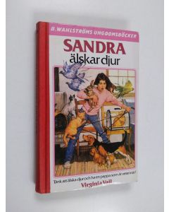 Kirjailijan Virginia Vail käytetty kirja Sandra älskar djur