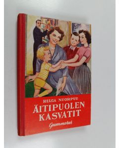 Kirjailijan Helga Nuorpuu käytetty kirja Äitipuolen kasvatit