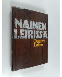 Kirjailijan Onerva Laine käytetty kirja Nainen leirissä