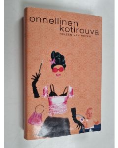 Kirjailijan Heleen van Royen käytetty kirja Onnellinen kotirouva