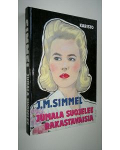 Kirjailijan Johannes Mario Simmel käytetty kirja Jumala suojelee rakastavaisia