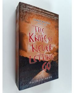 Kirjailijan Patrick Ness käytetty kirja The knife of never letting go