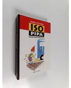 Kirjailijan Hannu Hyttinen käytetty kirja Iso pipa - tampere-suomi suursanakirja