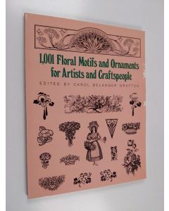 Kirjailijan Carol Belanger Grafton käytetty kirja 1001 Floral Motifs and Ornaments for Artists and Craftspeople