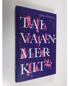 Kirjailijan Tiina Piilola uusi kirja Taivaanmerkit (UUDENVEROINEN)