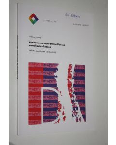 Kirjailijan Karoliina Kuisma käytetty kirja Maahanmuuttajat ammatillisessa peruskoulutuksessa : selvitys koulutuksen käytännöistä
