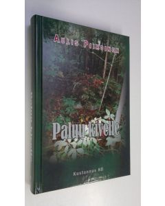 Kirjailijan Aulis Piiroinen uusi kirja Paluu kivelle, Kiven kasvatti Osa kaksi
