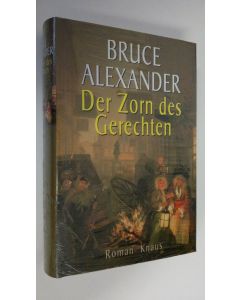 Kirjailijan Bruce Alexander käytetty kirja Der Zorn des Gerechten Roman (UUSI)