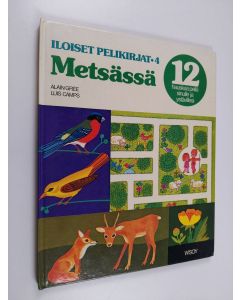 Kirjailijan Alain Gree käytetty kirja Metsässä : [12 hauskaa peliä sinulle ja ystävillesi]
