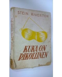 Kirjailijan Stein Riverton käytetty kirja Kuka On Rikollinen, Stein