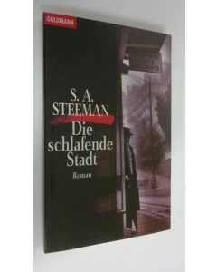 Kirjailijan S. A. Steeman käytetty kirja Die schlafende Stadt (UUDENVEROINEN)