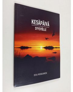 Kirjailijan Esa Niskanen käytetty kirja Kesäpäivä syysyölle