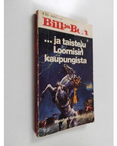 Kirjailijan Marshall Grover käytetty kirja Bill ja Ben : ... ja taistelu Loomisin kaupungista