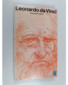 Kirjailijan Kenneth Clark käytetty kirja Leonardo da Vinci : an account of his development as an artist