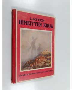 Kirjailijan I. K. Inha käytetty kirja Lasten ihmeitten kirja