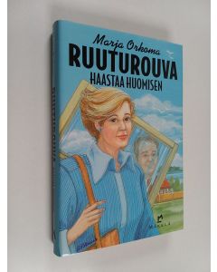 Kirjailijan Marja Orkoma käytetty kirja Ruuturouva haastaa huomisen