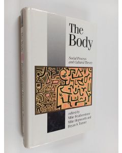 käytetty kirja The body : social process and cultural theory