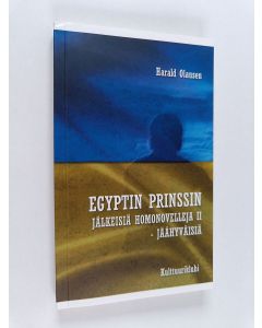 Kirjailijan Harald Olausen käytetty kirja Egyptin Prinssin jälkeisiä homonovelleja II