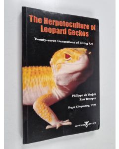 Kirjailijan Philippe De Vosjoli käytetty kirja The Herpetoculture of Leopard Geckos : Twenty-seven Generations of Living Art