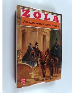 Kirjailijan Emile Zola käytetty kirja Son Excellence Eugène Rougon