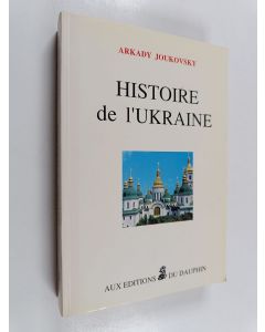 Kirjailijan Arkadiĭ Z͡Hukovsʹkyĭ käytetty kirja Histoire de l'Ukraine
