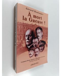 Kirjailijan Gérard Boulanger käytetty kirja À mort la Gueuse!