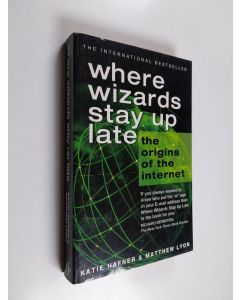 Kirjailijan Katie Hafner käytetty kirja Where wizards stay up late : the origins of the Internet