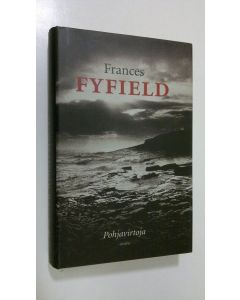 Kirjailijan Frances Fyfield käytetty kirja Pohjavirtoja