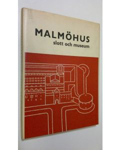 käytetty kirja Malmöhus slott och museum : Sydsvenska Dagbladets Årsbok 1960