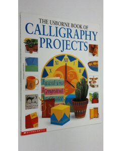 Kirjailijan Fiona Watt käytetty kirja The Usborne Book of Calligraphy Projects