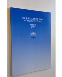 Kirjailijan |a ym. Koulun käytetty kirja Koulun ja kulttuurin yhteistyöohjelma 1998-2001