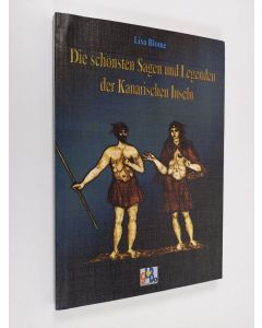 Kirjailijan Lisa Blome käytetty kirja Die schönsten Sagen und Legenden der Kanarischen Inseln