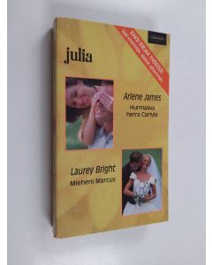käytetty kirja James. Arlene : Hurmaava herra Carlyle / Bright, Laurey : Mieheni Marcus