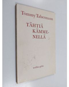 Kirjailijan Tommy Tabermann käytetty kirja Tähtiä kämmenellä : Runoja