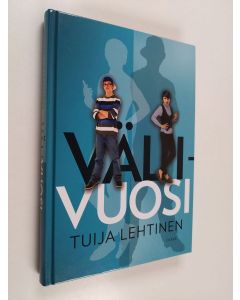 Kirjailijan Tuija Lehtinen käytetty kirja Välivuosi