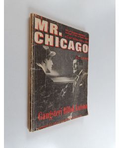 Kirjailijan Al Cann käytetty kirja Mr.Chicago : Gangsteri Billok katoaa