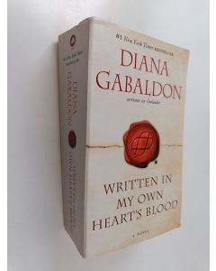 Kirjailijan Diana Gabaldon käytetty kirja Written in my own heart's blood : a novel